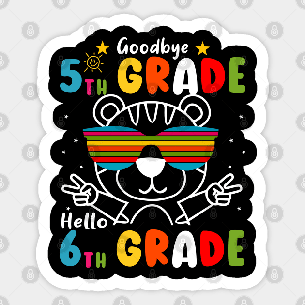 Goodbye 5th Grade Graduation Hello 6th Grade Last Day Of School tiger Sticker by AngelGurro